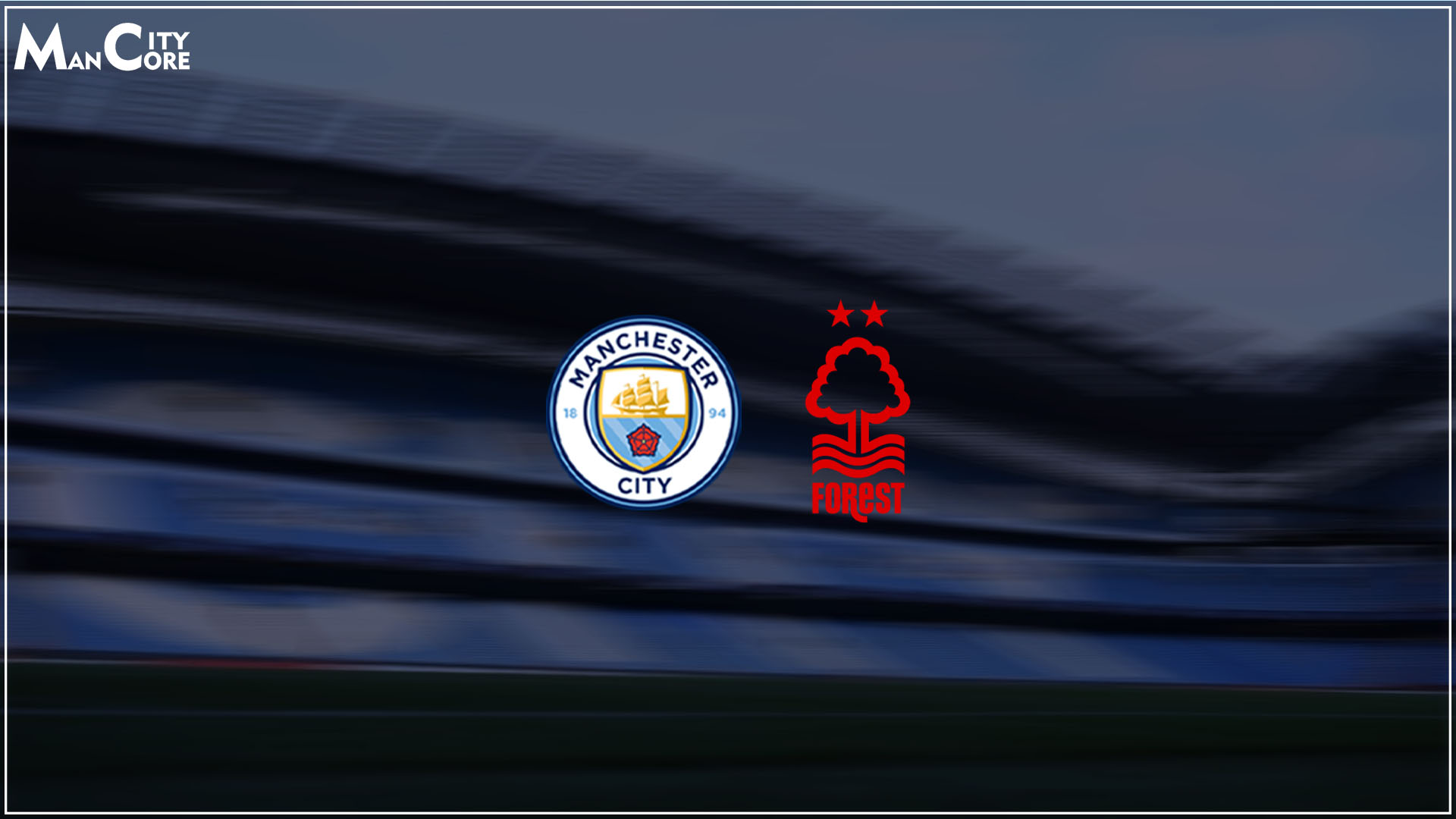 premier-league-manchester-city-vs-nottingham-forest-match-preview